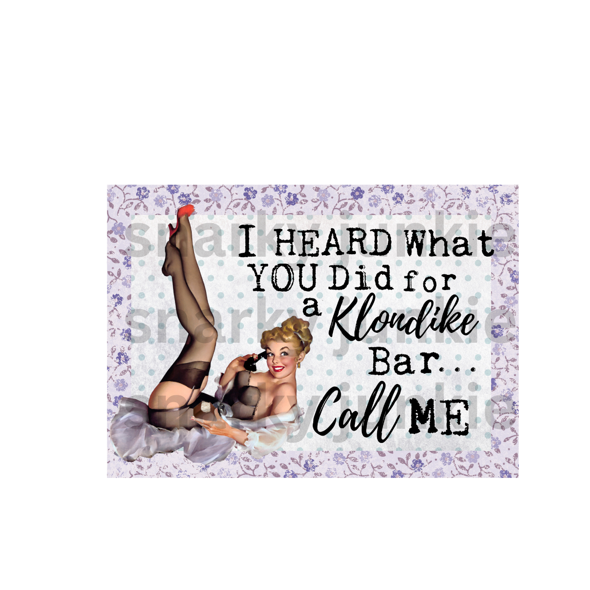Snarky Lady: I Heard What You Did For A Klondike Bar. Call Me MAGNET or COASTER