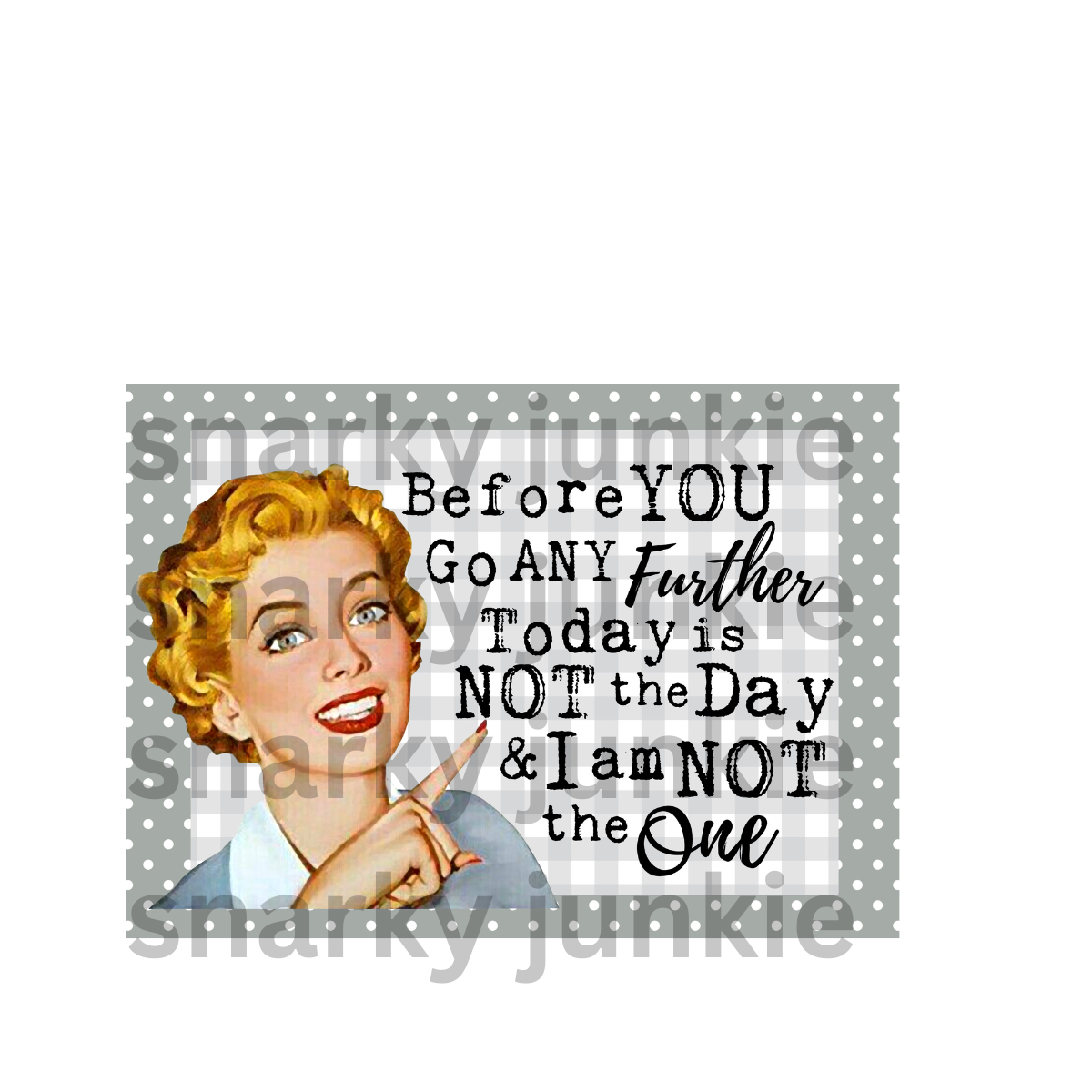 Snarky Lady  Today is Not the Day MAGNET or COASTER - Snarky Junkie
