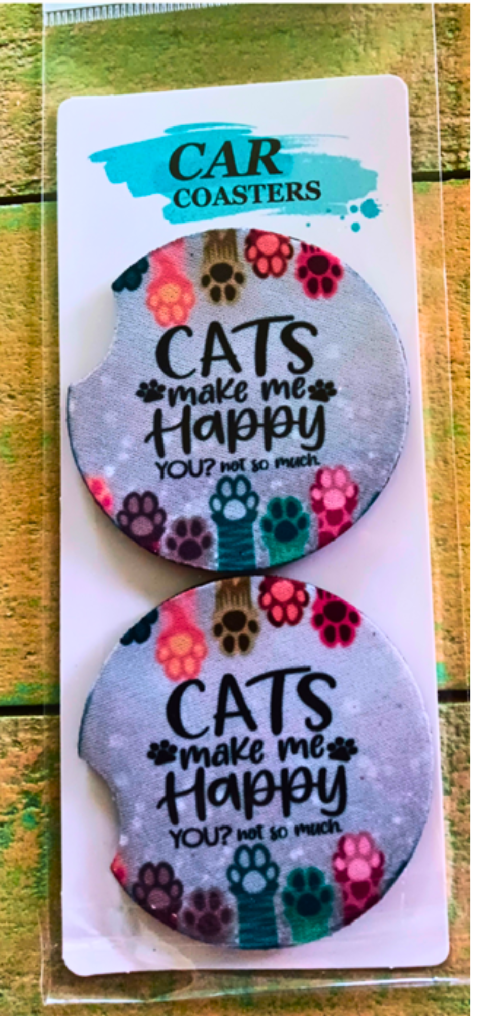 Cat's Make Me Happy You Not So Much Car Coasters