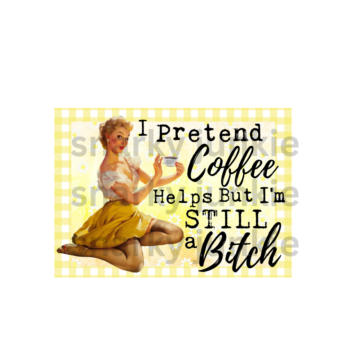 Snarky Lady: I Pretend Coffee Helps But I'm Still a Bitch MAGNET or COASTER