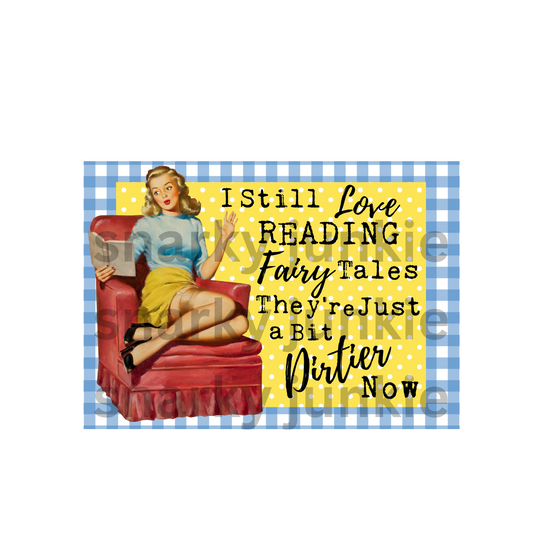 Snarky Lady: I still Love Reading Fairytales They're just Dirtier Now MAGNET or COASTER