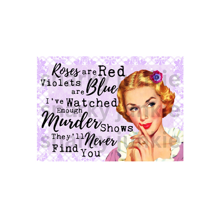 Snarky Lady: Roses are Red Violets are Blue MAGNET or COASTER