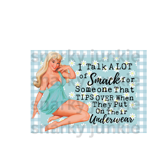 Snarky Lady: I Talk A lot of Smack For Someone Who Tips Over MAGNET or COASTER