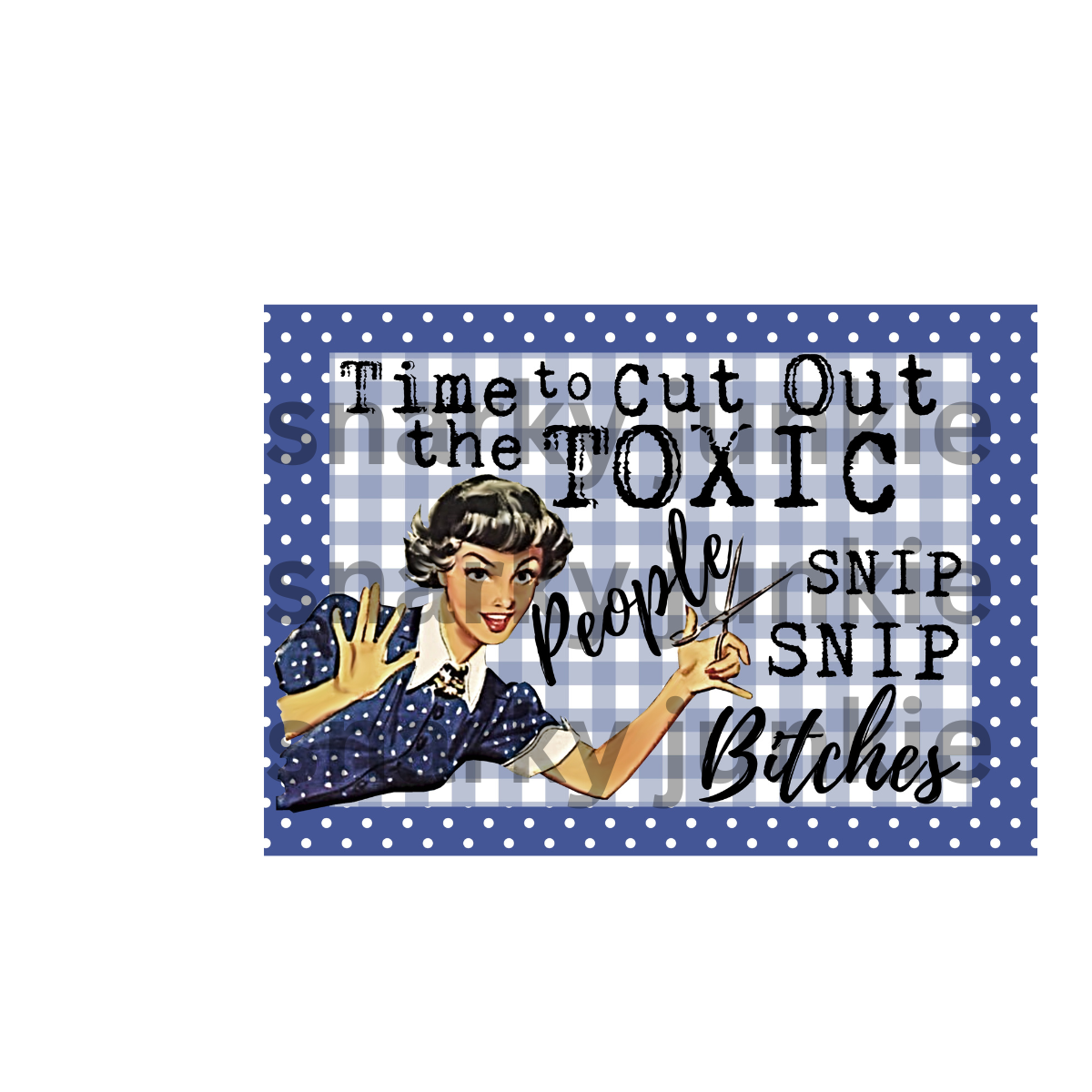 Snarky Lady: Time to Cut Out the Toxic People MAGNET or COASTER